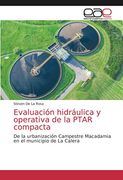 Evaluación Hidráulica y Operativa de la Ptar Compacta: De la Urbanización Campestre Macadamia en el Municipio de la Calera