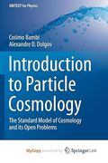 Introduction to Particle Cosmology: The Standard Model of Cosmology and its Open Problems (en Inglés)