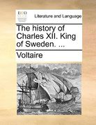 the history of charles xii. king of sweden. ...