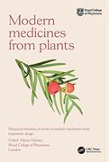 Modern Medicines From Plants: Botanical Histories of Some of Modern Medicine’S Most Important Drugs (en Inglés)