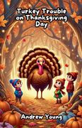 Turkey Trouble on Thanksgiving Day (en Inglés)