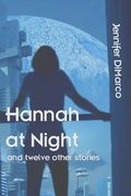 Hannah at Night and Twelve Other Stories (en Inglés)