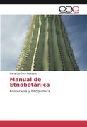 Manual de Etnobotánica: Fitoterapia y Fitoquímica