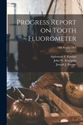 Progress Report on Tooth Fluorometer; NBS Report 7083