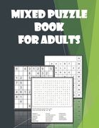Mixed Puzzle book for Adults: Word search, Sudoku, Number Blocks - Brain teasers for adults (en Inglés)