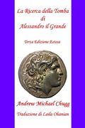 La Ricerca Della Tomba di Alessandro il Grande (en Italiano)