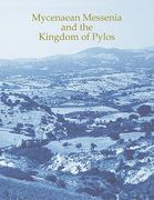 Mycenaean Messenia and the Kingdom of Pylos (en Inglés)