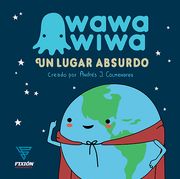 Wawa Wiwa un Lugar Absurdo (in Spanish)