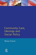 Community Care, Ideology and Social Policy (Contemporary Social Policy Series) (en Inglés)