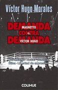 Demanda Contra Demanda. Magnetto vs Victor Hugo