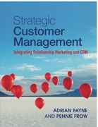 Strategic Customer Management: Integrating Relationship Marketing and crm (en Inglés)