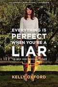 Everything Is Perfect When You're a Liar (en Inglés)