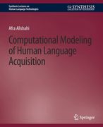 Computational Modeling of Human Language Acquisition (en Inglés)