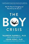 The boy Crisis: Why our Boys are Struggling and What we can do About it (en Inglés)