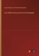 Les nobles de la province de Champagne (en Francés)