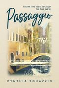 Passaggio: From the old World to the new (en Inglés)