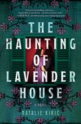 Haunting of Lavender House. A Novel