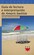 Guía de Lectura e Interpretación de "Amoris Laetitia" (in Spanish)