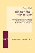 The National and Beyond: The Globalisation of Finnish Cinema in the Films of Aki and Mika Kaurismaeki (en Inglés)