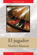 El jugador / Noches blancas