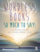 Wordless Books: So Much to Say! (en Inglés)