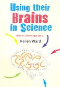 Using Their Brains in Science: Ideas for Children Aged 5 to 14 (en Inglés)
