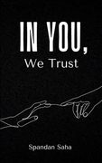 In You, We Trust (en Inglés)