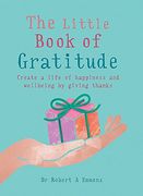 The Little Book of Gratitude: Create a life of happiness and wellbeing by giving thanks (MBS Little Book of...) (en Inglés)