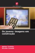 Os Jovens: Imagens em Construã â§ã â£o