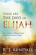 these are the days of elijah: how god uses ordinary people to do extraordinary things (en Inglés)
