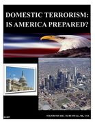 Domestic Terrorism - Is America Prepared (en Inglés)