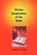 divine inspiration of the bible (en Inglés)