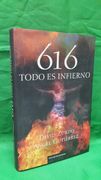 616 Todo es Infierno