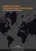 globalization and transnational capitalism,crisis, opportunities and alternatives
