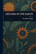 Diggers in the Earth (en Inglés)