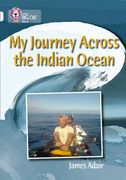 My Journey Across the Indian Ocean: Band 17/Diamond (en Inglés)