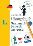 Langenscheidt Übungsbuch Grammatik Deutsch Bild Für Bild(langenscheidt German Grammar Workbook Picture by Picture): The Visual Grammar Practice for an (en Alemán)