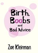 birth, boobs and bad advice (en Inglés)