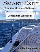 Smart Exit Companion Workbook: Steer Your Business To Success (en Inglés)