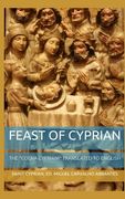 Feast of Cyprian: The "Coena Cypriani" translated to English: Third Edition (en Inglés)
