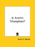 is avarice triumphant? (en Inglés)