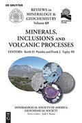 Minerals, Inclusions and Volcanic Processes (Reviews in Mineralogy & Geochemistry) (en Inglés)