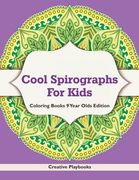 Cool Spirographs For Kids - Coloring Books 9 Year Olds Edition