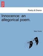 innocence: an allegorical poem. (en Inglés)