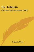 fort lafayette: or love and secession (1862) (en Inglés)