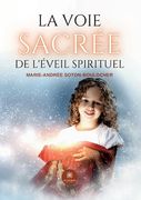 La voie sacrée de l'éveil spirituel (en Francés)