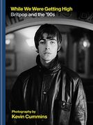 While we Were Getting High: Britpop and the '90S (en Inglés)