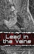 Lead in the Veins: Poetic Reflections on Life, Love and (In)justice (en Inglés)