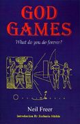 god games: what do you do forever? (en Inglés)