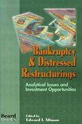bankruptcy & distressed restructurings: analytical issues and investment opportunities (en Inglés)